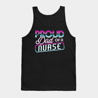 Proud Dad of a Nurse Gifts Nurse Week Gifts Retro Nurse Dad Tank Top